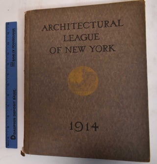 Item #183204 Year Book of the Architectural League of New York and Catalogue of the Twenty-Ninth...