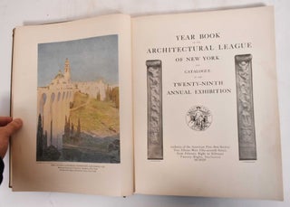 Year Book of the Architectural League of New York and Catalogue of the Twenty-Ninth Annual Exhibition