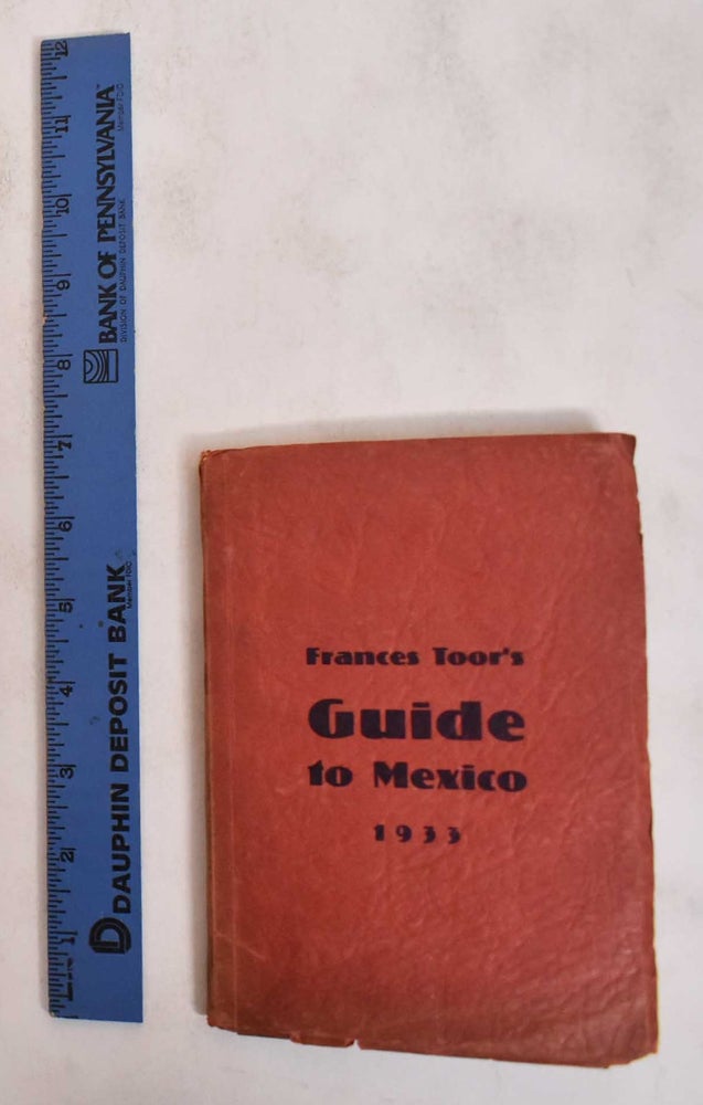 Item #183238 Frances Toor's Guide To Mexico. Frances Toor.