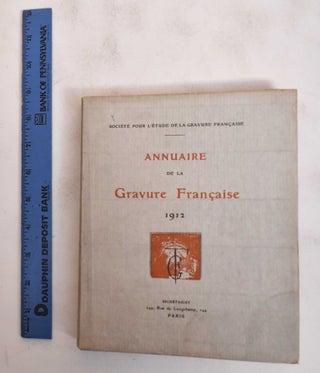 Item #183241 Annuaire De La Gravure Francaise 1912. Societe Pour L'Etude De La Gravure Francaise