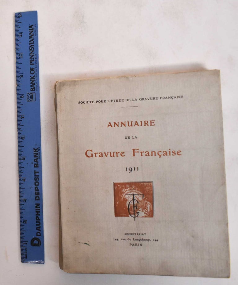 Item #183242 Annuaire De La Gravure Francaise 1911. Societe Pour L'Etude De La Gravure Francaise.