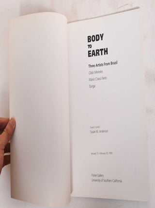 Body to Earth: Three Artists From Brazil
