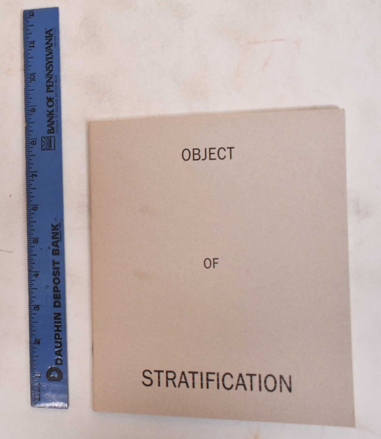 Item #183350 Object of Stratification: A Bi-Coastal Exhibition. Richard Heller, Bennett Roberts.