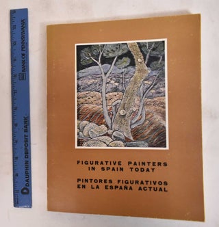 Item #183360 Figurative Painters in Spain Today. Pintores Figurativos en la Espana Actual....