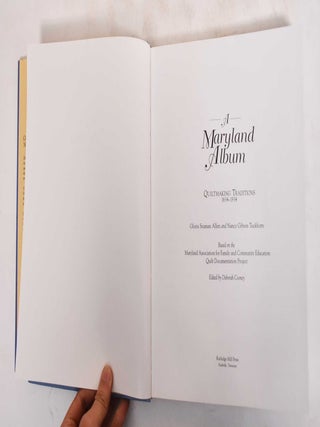 A Maryland Album: Quiltmaking Traditions, 1634-1934