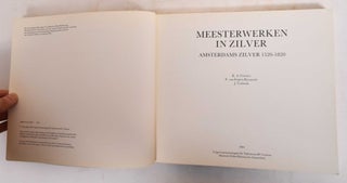 Meesterwerken in Zilver : Amsterdams Zilver, 1520-1820