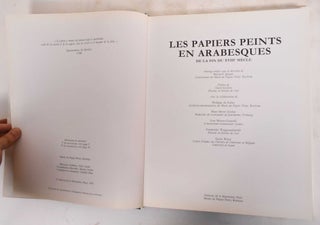 Les Papiers Peints en Arabesques: De la Fin du XVIIIe Siecle