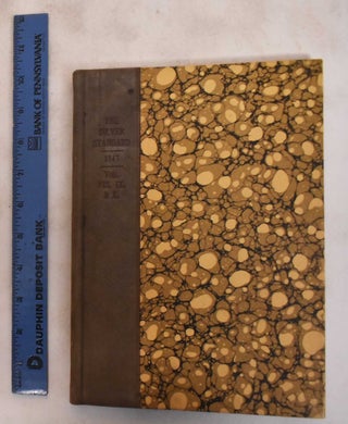 The silver standard, a periodical of 1847 : Arranged, Printed and Originally Distributed Among Those of This Country Who Deal in Silverware