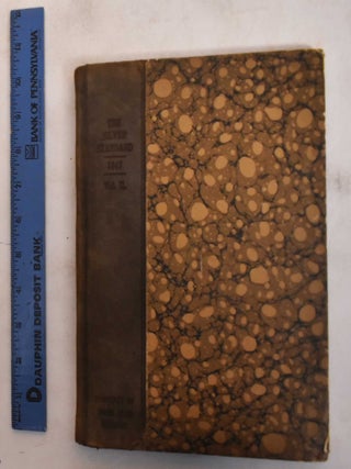 Item #183465 The Silver Standard, a Periodical of 1847 : Arranged, Printed and Originally...
