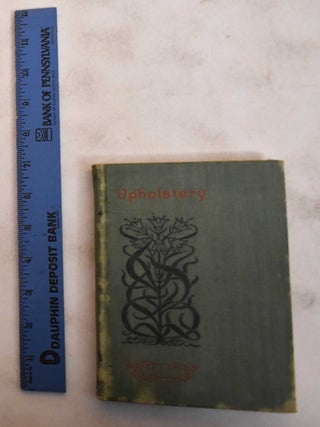 Item #183470 Upholstery : With Numerous Engravings and Diagrams. Paul N. Hasluck