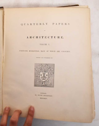 Item #183478 Weale's Quarterly Papers on Architecture. Part I - Michaelmas, 1843, Volume I. John...