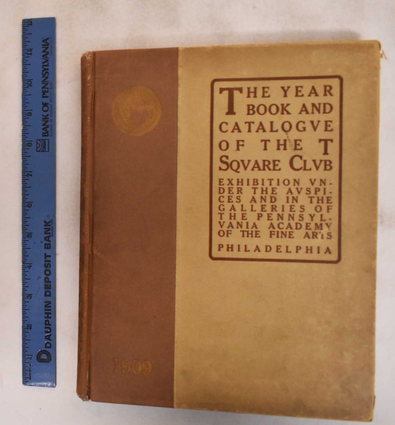 Item #183511 Year Book and Catalogue of the Fifteenth Annual Architectural Exhibition Held Under the Patronage and in teh Galleries of the Pennsylvania Academy of the Fine Arts. T Square Club.