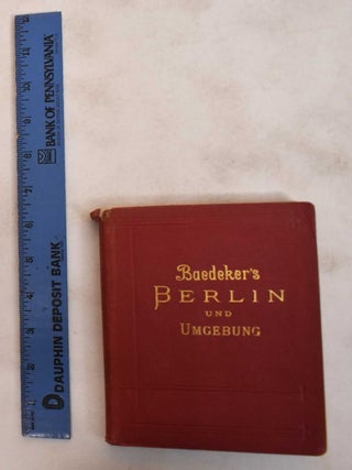 Item #183551 Berlin und Umgebung: Handbuch fur Reisende. Karl Baedeker