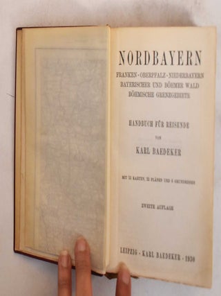 Nordbayern, Franken, Oberpfalz, Niederbayern, Bayerischer und Bohmer Wald Bohmische Grenzgebiete: Handbuch fur Reisende