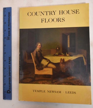 Item #183574 Country House Floors, 1660 - 1850. Christopher Gilbert, James Lomax, Anthony Wells-Cole