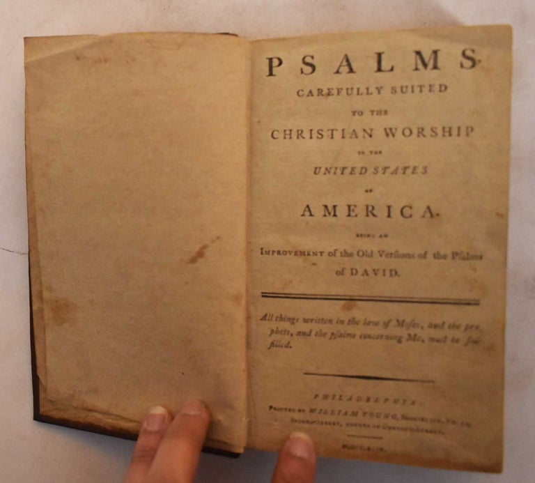Item #183608 Psalms, Carefully Suited to the Christian Worship in the United States of America. : Being an Improvement of the Old Versions of the Psalms of David. Isaac Watts, Joel Barlow, William Young.
