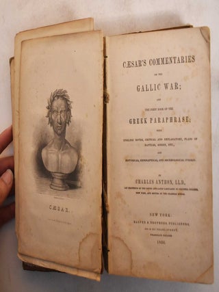 Item #183611 Caesar's Commentaries on the Gallic war :and the First Book of the Greek Paraphrase...