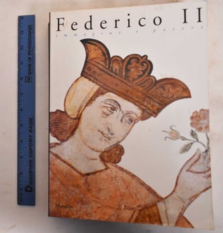 Item #183634 Federico II: immagine e potere. Maria Stella Calò Mariani, Raffaella Cassano