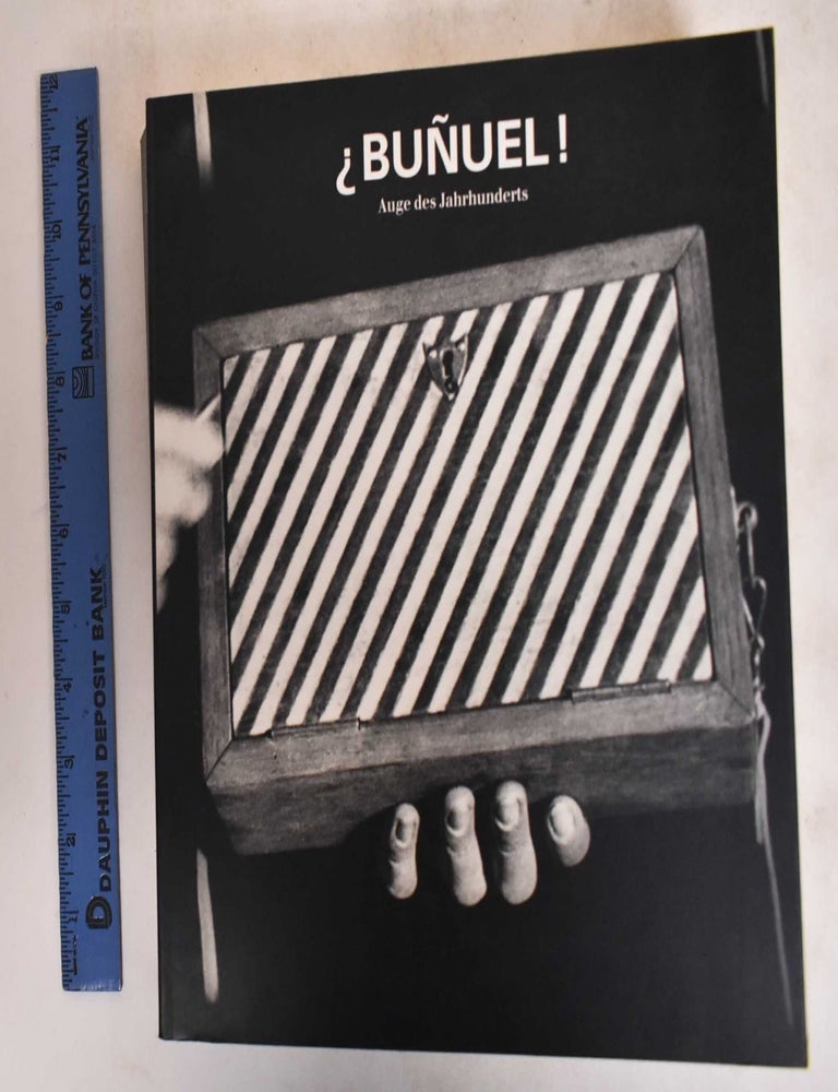 Item #183653 Bunuel!: Auge des Jahrhunderts. Yasha David.