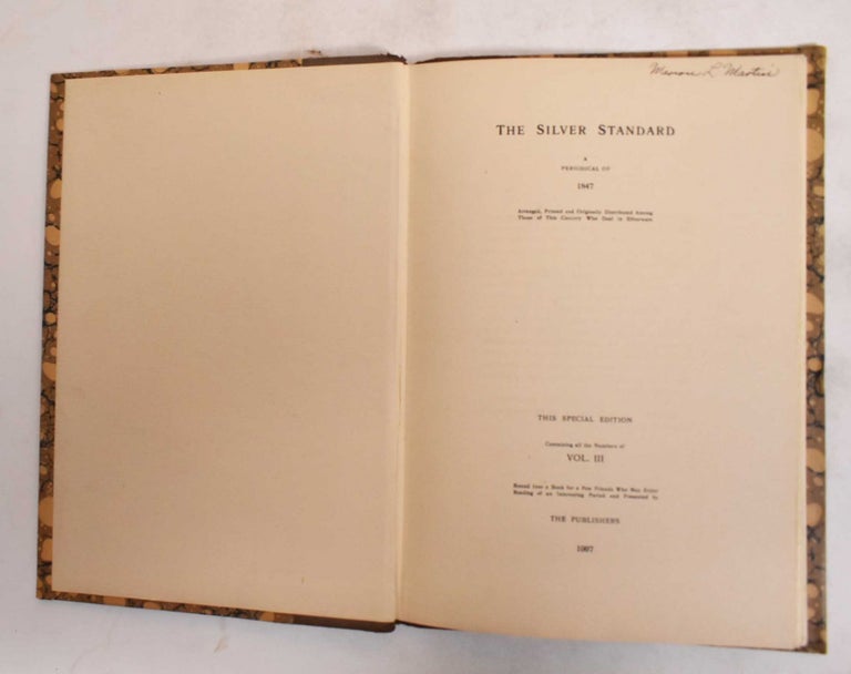 Item #183658 The Silver Standard, a periodical of 1847 : Arranged, Printed and Originally Distributed Among Those of This Country Who Deal in Silverware. Meriden Britannia Company.