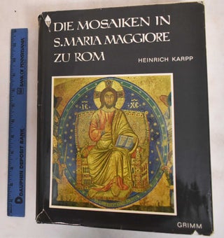 Item #183707 Die Fruhchristlichen und Mittelalterlichen Mosaiken in Santa Maria Maggiore Zu Rom....