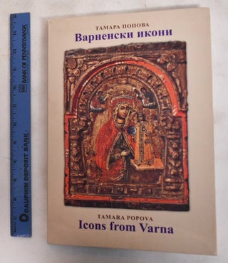 Item #183748 Varnenski ikoni / Icons From Varna. Tamara Popova