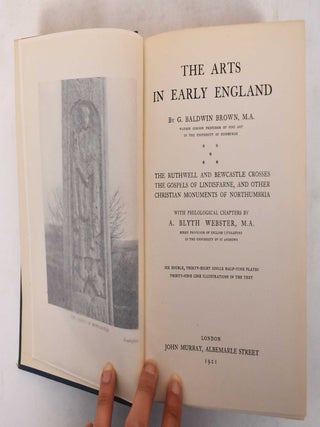 Item #183750 The Arts in Early England: The Ruthwell and Bewcastle Crosses the Gospels of...