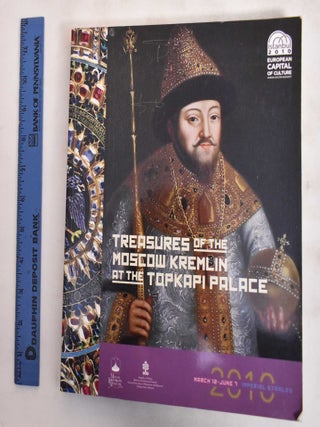 Item #183762 Treasures of the Moscow Kremlin at the Topkapi Palace. Topkap Palace Museum