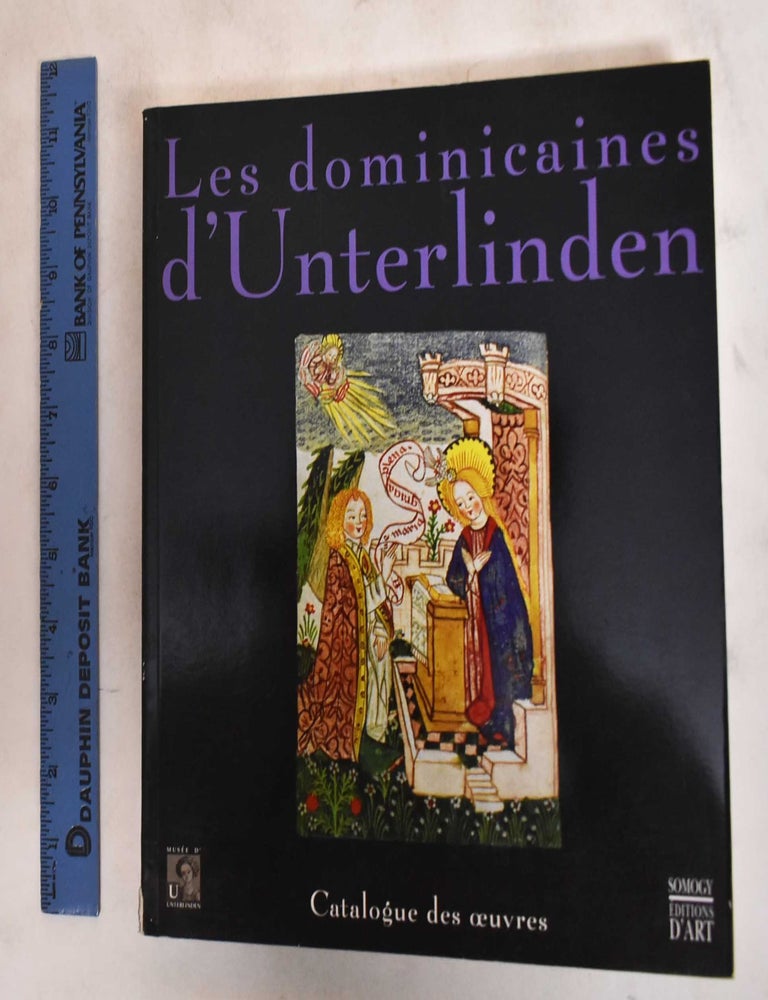 Item #183815 Les Dominicaines d'Unterlinden. Tome 2, Catalogue des Oeuvres. Catherine Leroy.