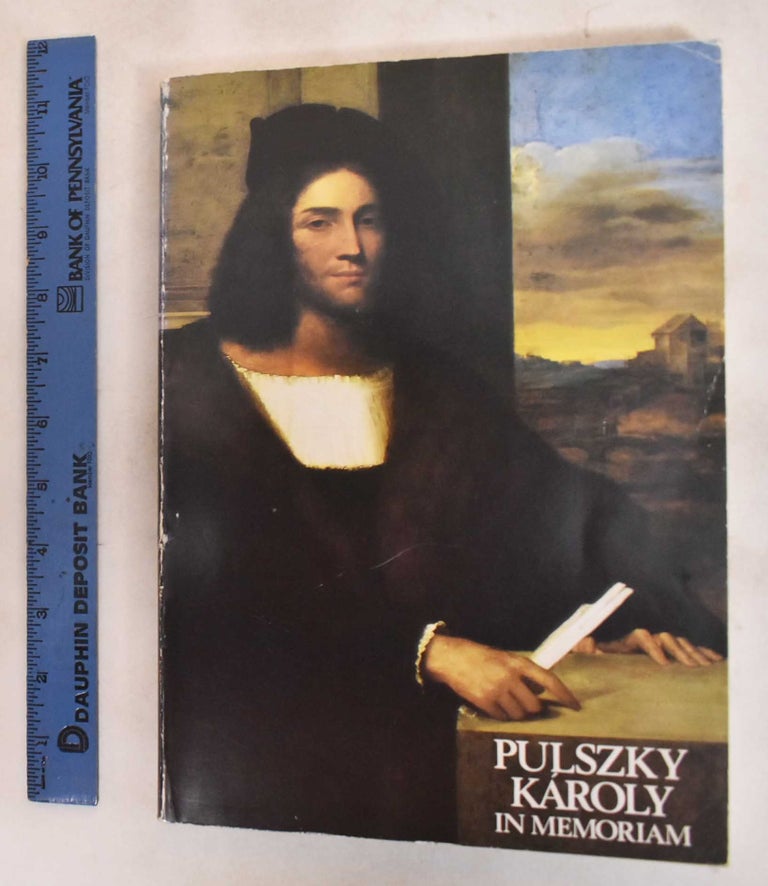 Item #183864 Pulszky Karoly in Memoriam. Mravik Laszlo.