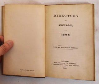 Item #183903 Directory of Newark, for 1835-6: with an historical sketch. National Newark, Essex...