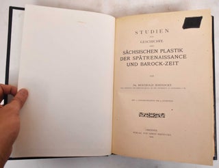 Item #183907 Studein zur Geschichte der Sachsischen Plastik der Spatrenaissance und Barock-Zeit....