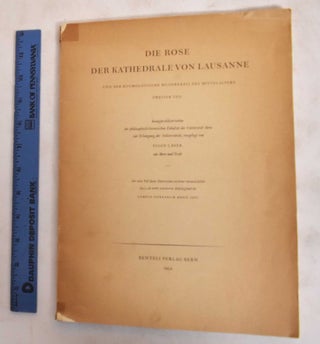 Item #183913 Die Rose der Kathedrale von Lausanne und der kosmologische Bilderkreis des...