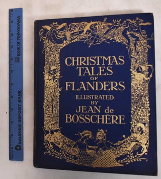 Item #183933 Christmas Tales Of Flanders. Jean Bosschere de