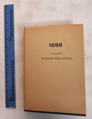 Item #183935 Tecumseh: Vision of Glory. Glenn Tucker