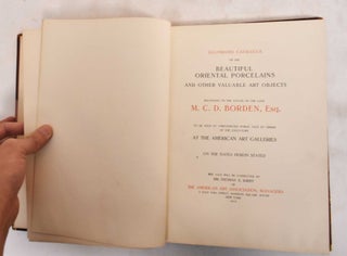 Item #183977 Illustrated Catalogue of the Beautiful Oriental Porcelains and Other Valuable Art...