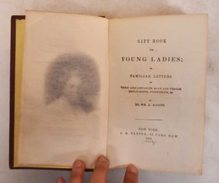 Item #183982 Gift book for young ladies. Dr. Wm. A. Alcott