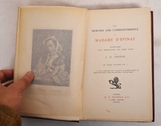The Memoirs and Correspondence of Madame d'Epinay (Three Volumes)