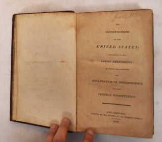Item #184040 The Constitutions of the United States, According to the Latest Amendments, To Which...