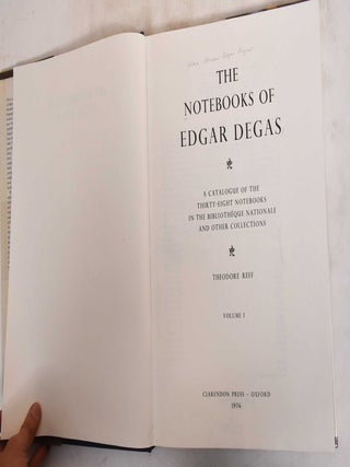 The Notebooks of Edgar Degas, A Catalogue of the Thirty-Eight Notebooks in the Bibliotheque Nationale and Other Collections