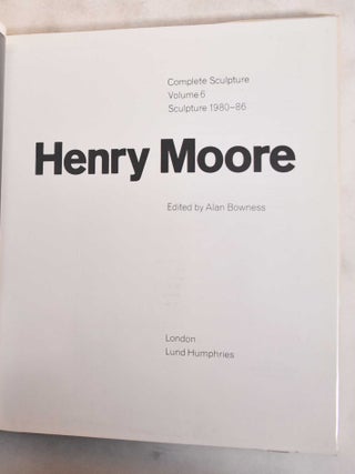 Henry Moore: Complete Sculpture Vol. 6, Complete Sculpture 1981-86