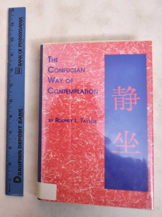 Item #184098 The Confucian Way of Contemplation: Okada Takehiko and the Tradition of...