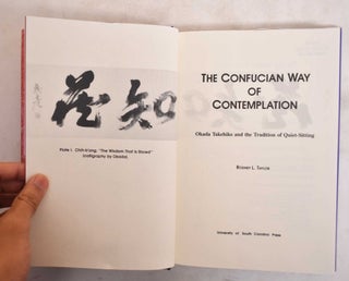 The Confucian Way of Contemplation: Okada Takehiko and the Tradition of Quiet-Sitting