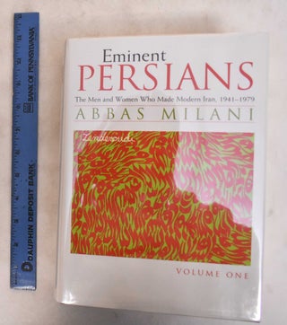 Eminent Persians : the Men and Women who made Modern Iran, 1941-1979 - 2 volumes