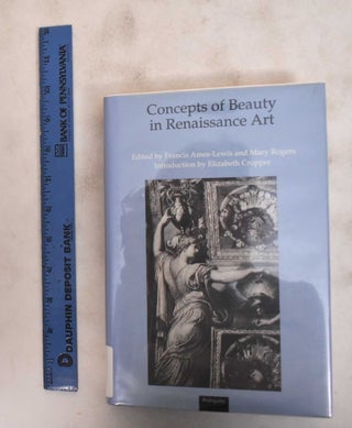 Item #184170 Concepts of Beauty in Renaissance Art. Francis Ames-Lewis, Mary Rogers