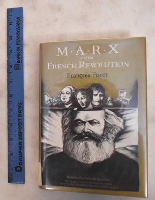 Item #184193 Marx and the French Revolution. Francois Furet, Lucien Calvie, Karl Marx