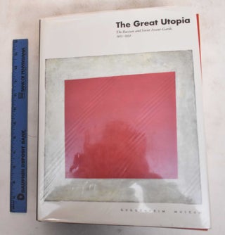 Item #184214 The Great Utopia: The Russian and Soviet Avant-Garde, 1915-1932. Solomon R....