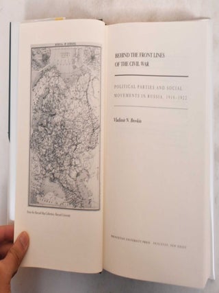 Behind The Front Lines Of The Civil War: Political Parties And Social Movements In Russia, 1918-1922