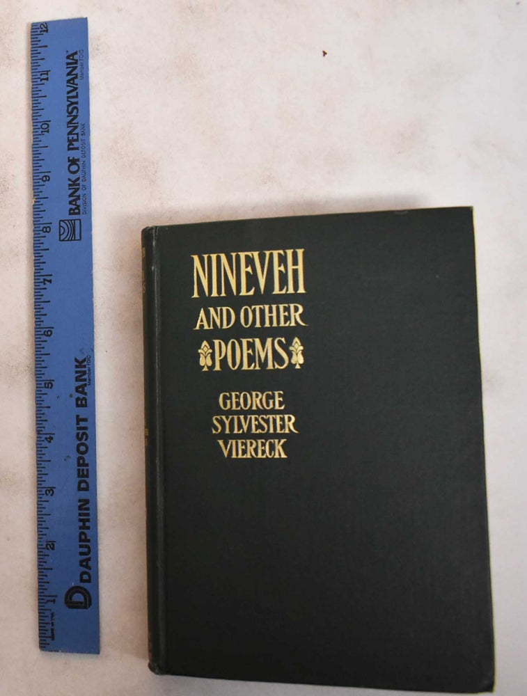 Item #184252 Nineveh and Other Poems. George Sylvestor Viereck.