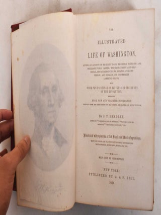 The illustrated life of Washington. With Vivid Pen Paintings of Battles and Incidents of the Revolution. Embracing much new and Valuable Information Derived from the Researches of Mr. Lossing and Papers of Rufus Putnam